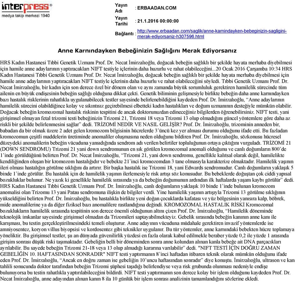 ..20 Ocak 2016 Çarşamba 10:34 HRS Kadın Hastanesi Tıbbi Genetik Uzmanı Prof. Dr.