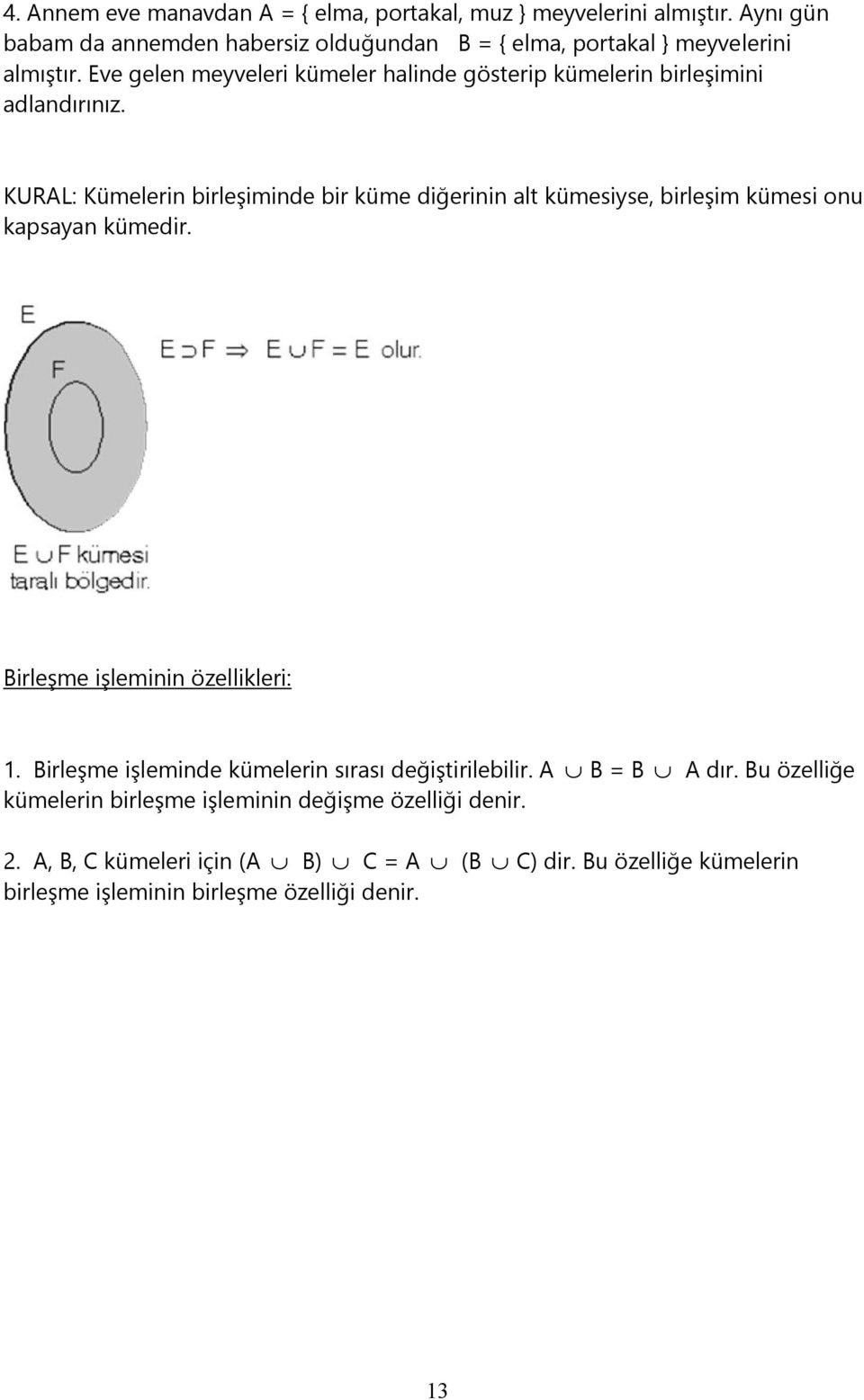 Eve gelen meyveleri kümeler halinde gösterip kümelerin birleşimini adlandırınız.