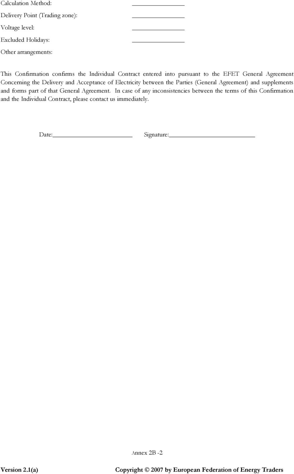 Electricity between the Parties (General Agreement) and supplements and forms part of that General Agreement.