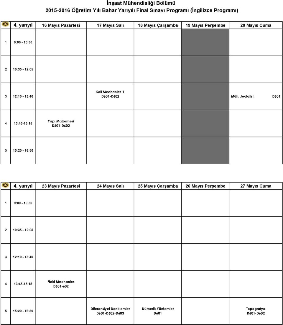 yarıyıl Soil Mechanics 1 - Müh.