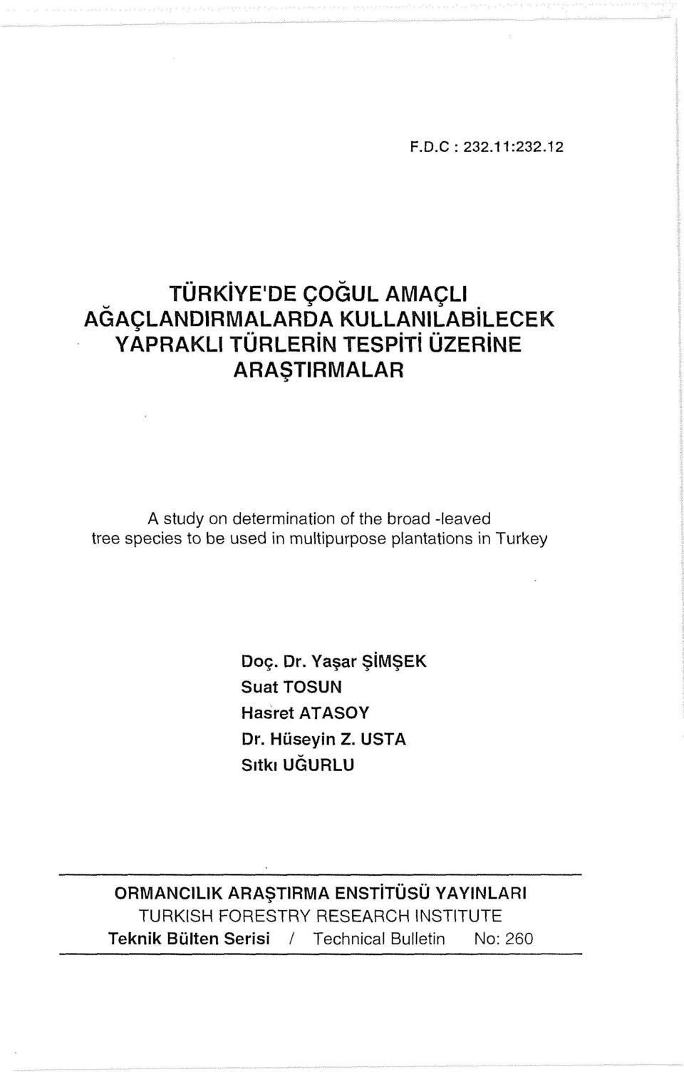 study on determination of the broad -leaved tree species to be used in multipurpose plantations in Turkey Doç.