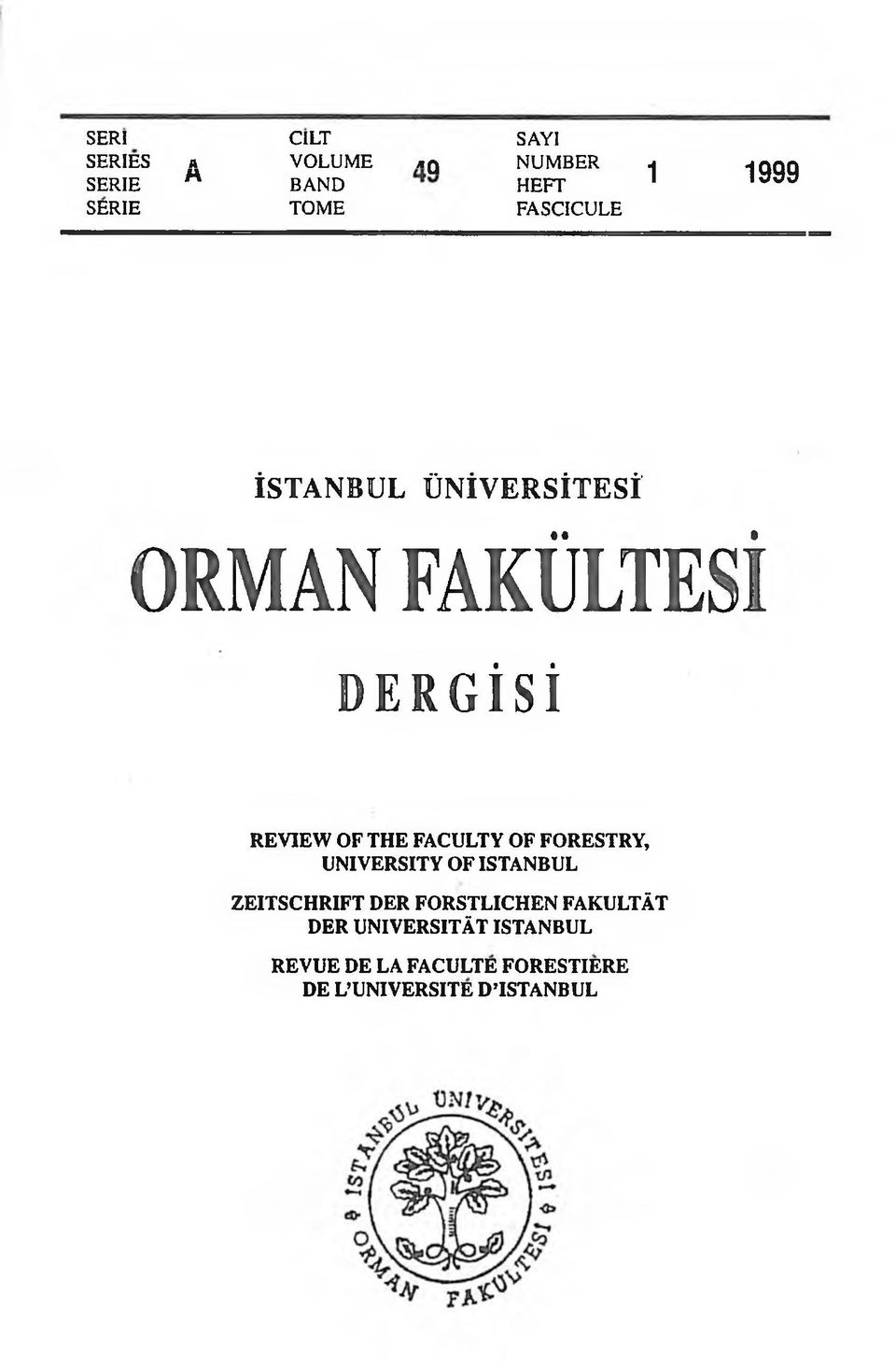 FACULTY OF FORESTRY, UNIVERSITY OF İSTANBUL ZEITSCHRIFT DER FORSTLICHEN FAKULTÂT
