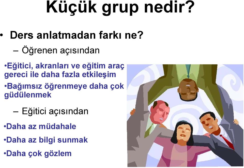 ile daha fazla etkileşim Bağımsız öğrenmeye daha çok