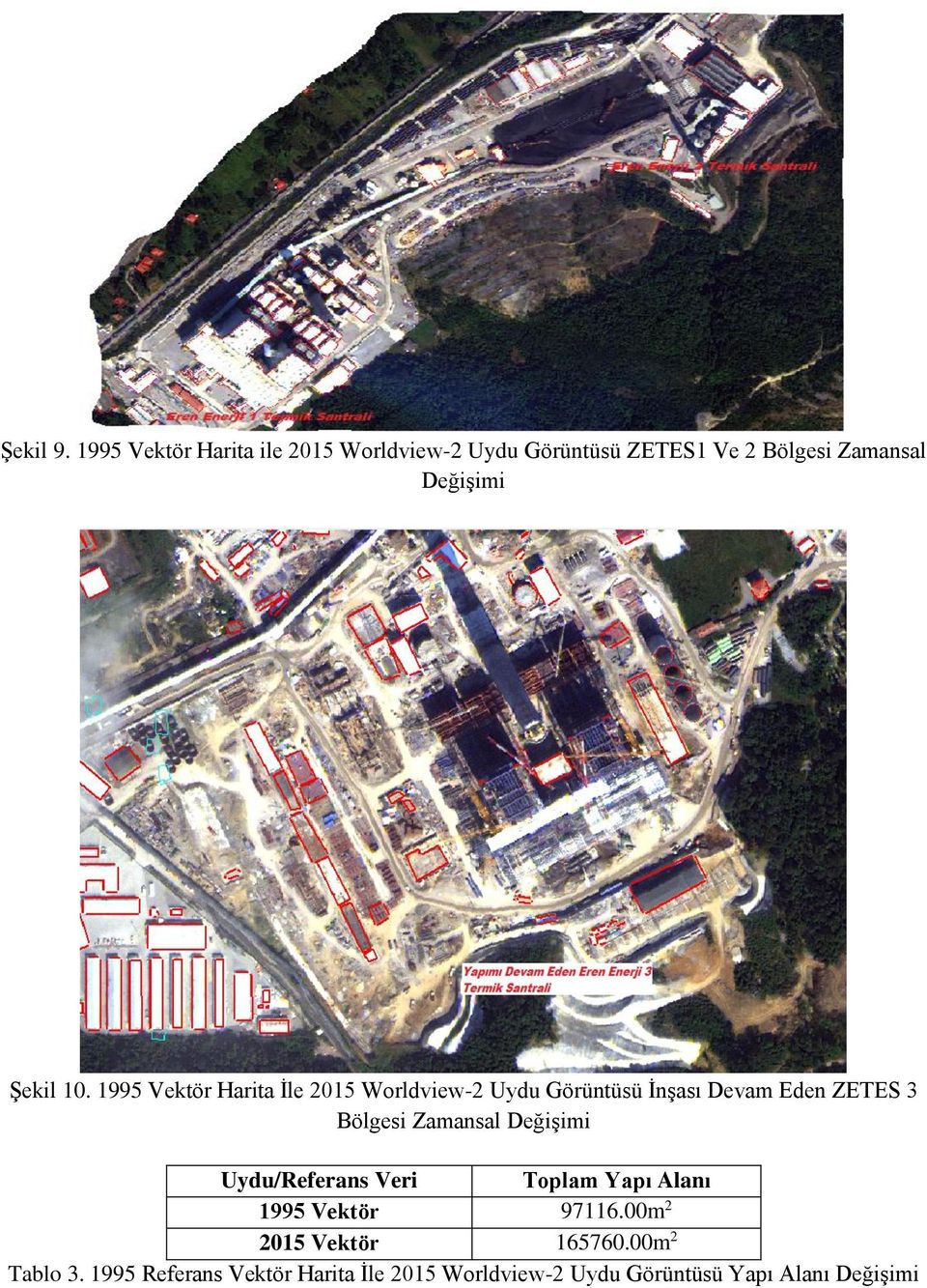 10. 1995 Vektör Harita İle 2015 Worldview-2 Uydu Görüntüsü İnşası Devam Eden ZETES 3 Bölgesi