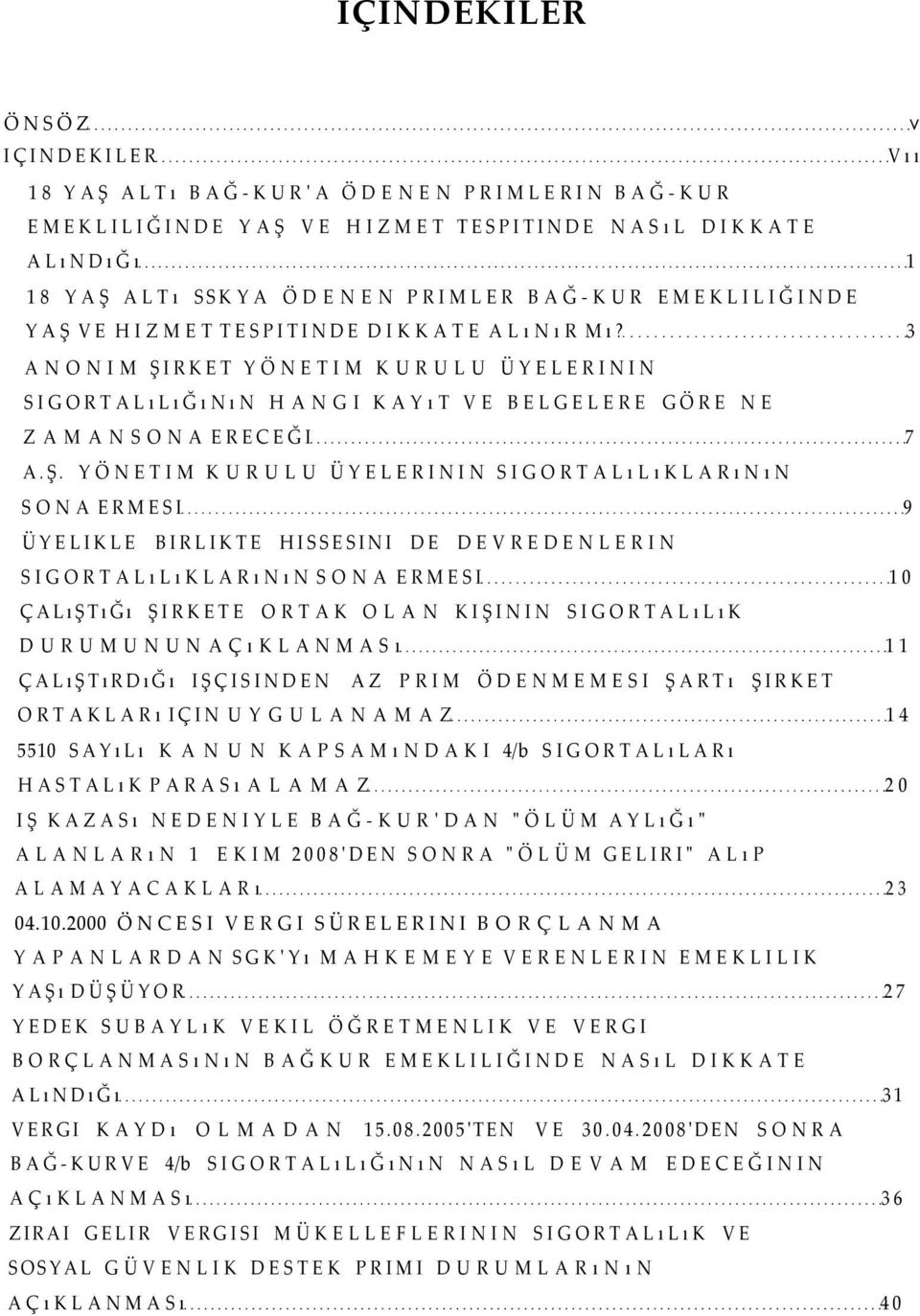 VE HIZMET TESPITINDE DIKKATE ALıNıR Mı? 3 ANONIM ŞI