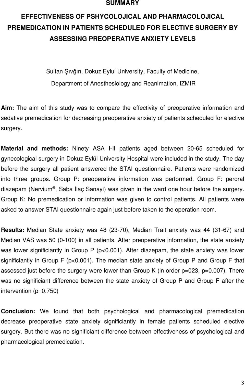 decreasing preoperative anxiety of patients scheduled for elective surgery.