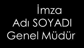 Örnek 10 İKİ YETKİLİNİN BİRLİKTE İMZALADIĞI BELGE ÖRNEĞİ -----------------------------------------------------------------------------------------------------------------------------------