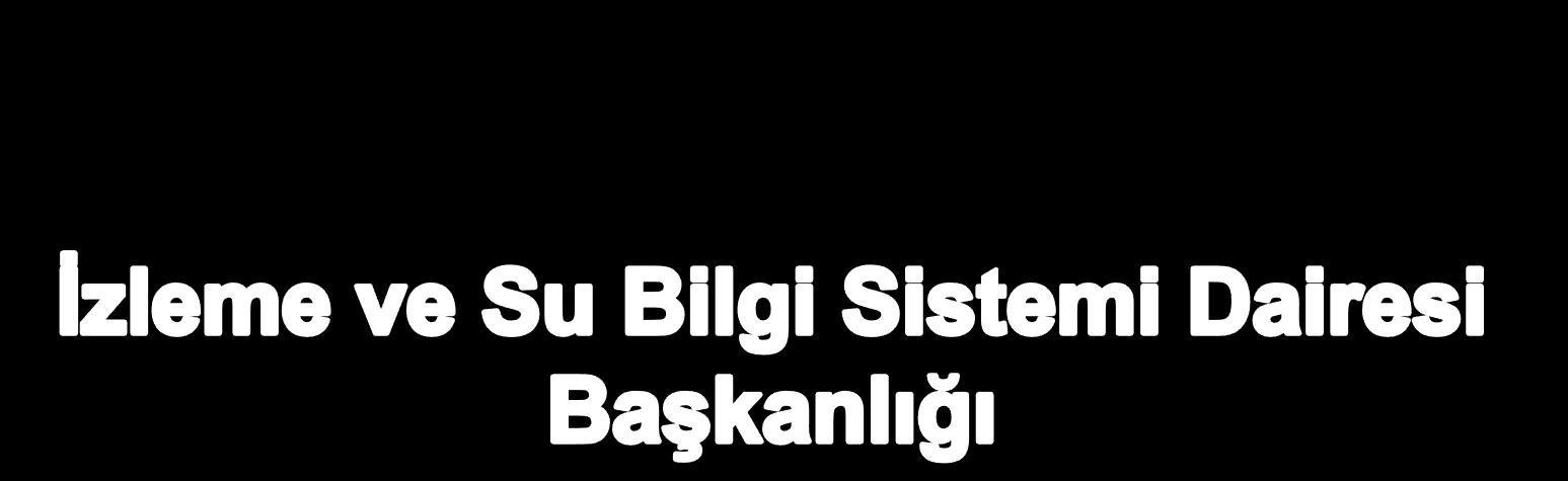 SU YÖNETİMİ GENEL MÜDÜRLÜĞÜ ENVANTER VE İZLEME DAİRESİ BAŞKANLIĞI Suların Kimyasal Analizi