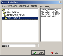 Raster Dizin Yükle Bu işlem ile seçilen dosya içindeki tüm raster bitmap (.BMP) dosyalar ekranda görüntülenir.