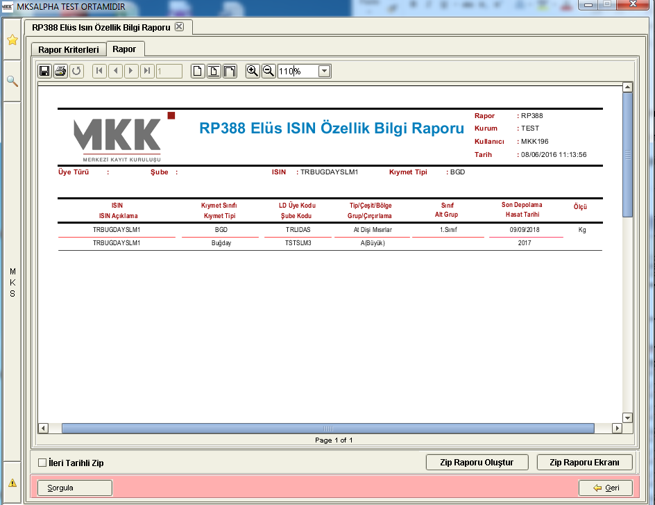 Rapor Çıktısı CSV ve Zip formatında dosyaya rapor alınırken başlık sıra düzeni aşağıdaki gibi olacaktır: ISIN;ISIN ACIKLAMA;KIYMET