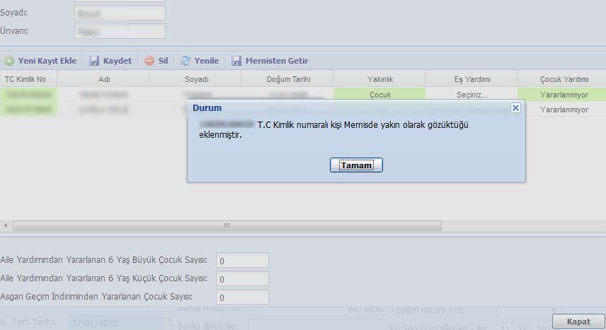 2.1.3.1- Mernisten Getir Butonu Mernisten getir butonu ile personelin yakınları bilgilerinde bir değiģiklik olmuģsa değiģiklikler otomatik olarak altta görülen alana gelecektir.