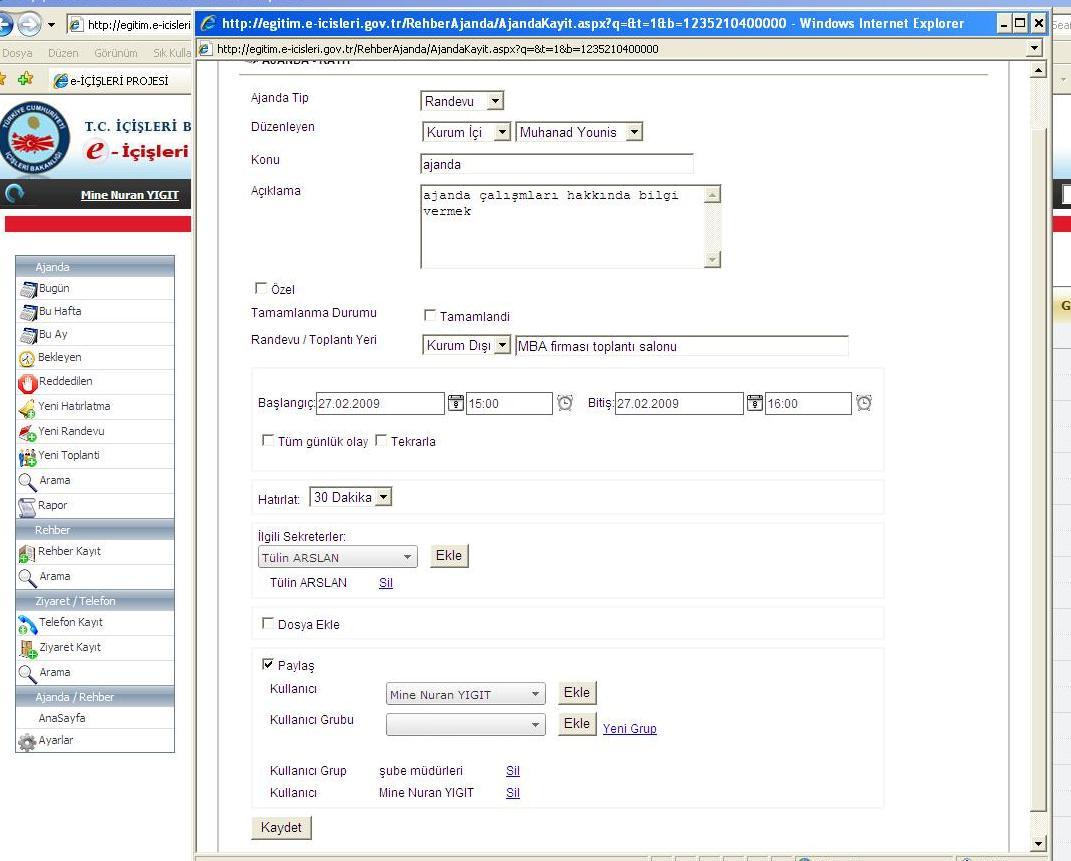 RANDEVU KAYDI Ajanda tip, randevu seçilir Randevu ile ilgili
