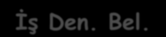 İş Den. Bel.nin Değerlendirilmesi 48.md Örnek: 100 liralık bir yapım işinde % 30 iş artışı var kabul edersek.
