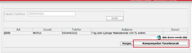 4- İşlemler yapıldıktan sonra "Durum" alanı "Kampanyadan Yararlanıyor" olarak güncellenir. KAMPANYA KURALLARI VE MALİYET PAYLAŞIMI 1- Her tüketici kampanyalardan 1 adet ürün alabilir.