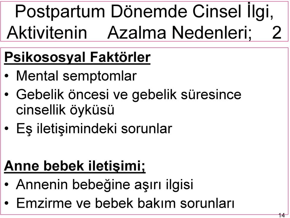 süresince cinsellik öyküsü Eş iletişimindeki sorunlar Anne bebek