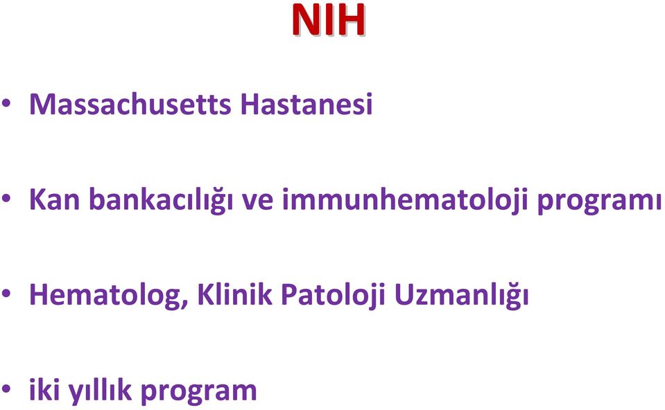 programı Hematolog, Klinik