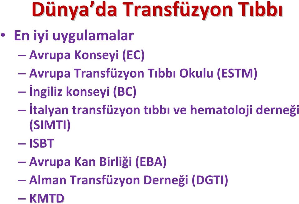 konseyi (BC) İtalyan transfüzyon tıbbıve hematoloji derneği