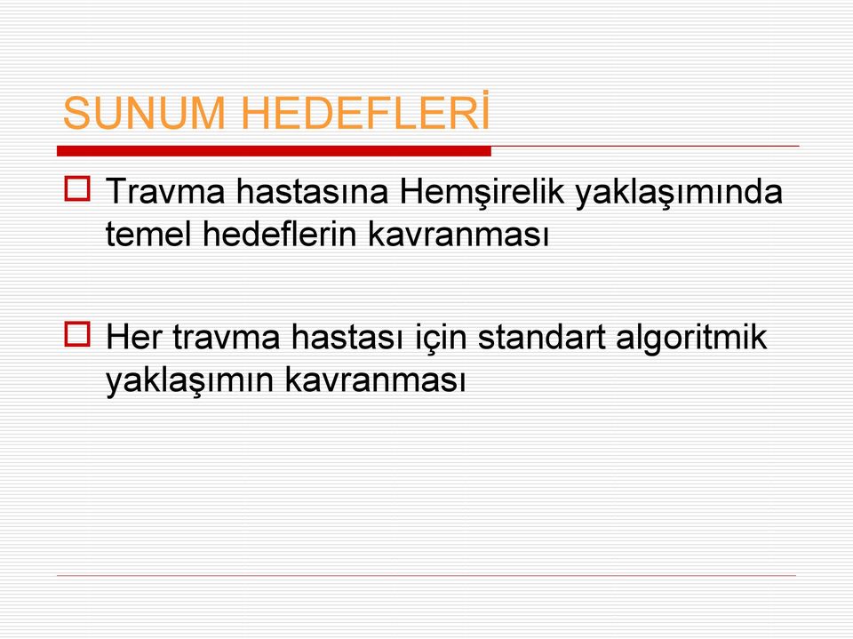 hedeflerin kavranması Her travma