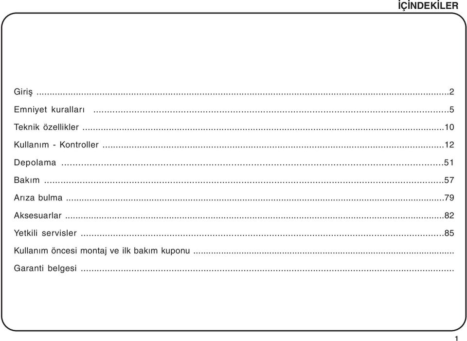 ..57 Arýza bulma...79 Aksesuarlar...82 Yetkili servisler.