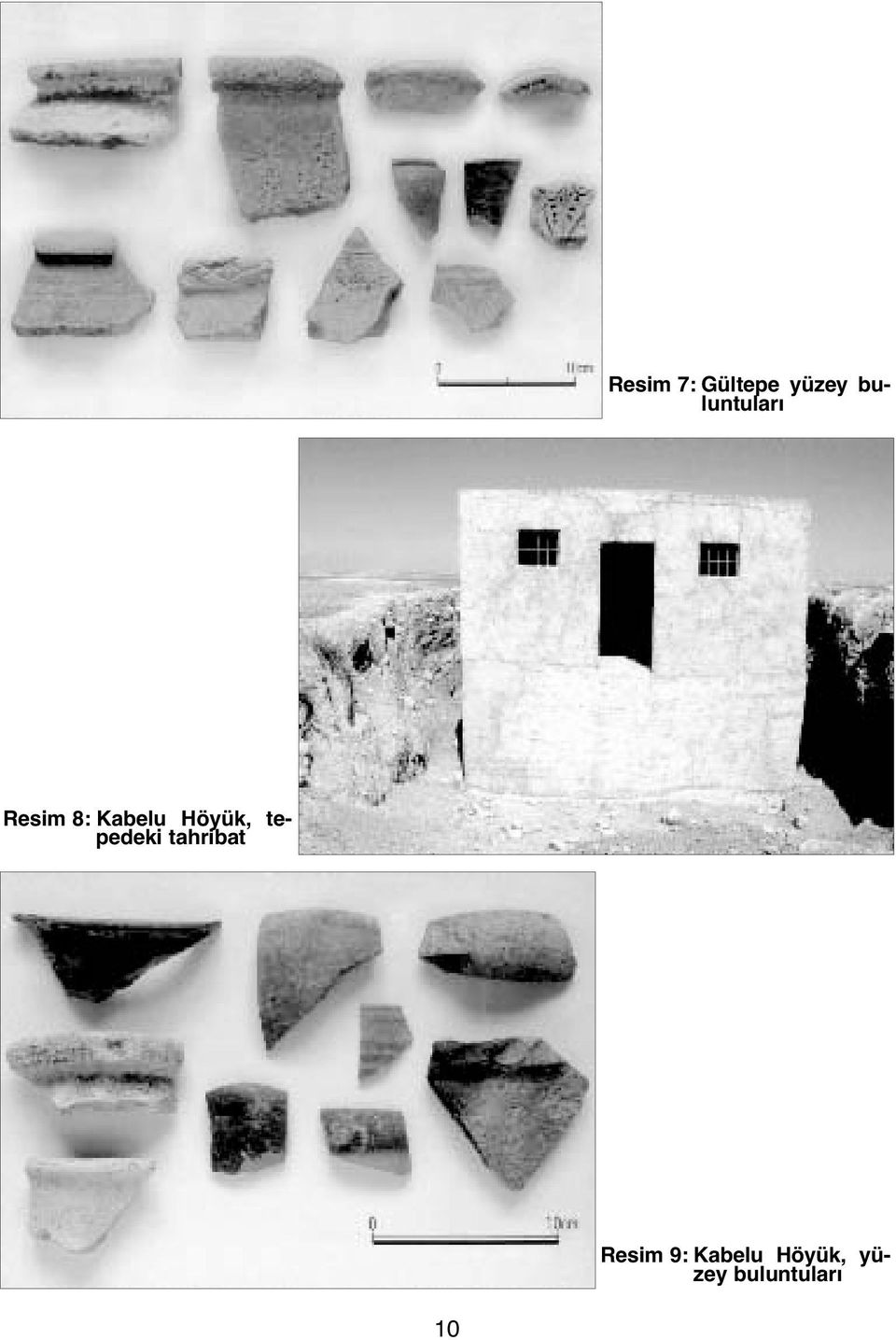 Höyük, tepedeki tahribat