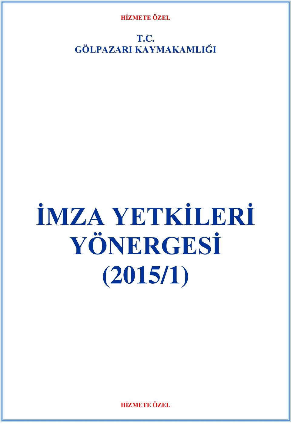 İMZA YETKİLERİ