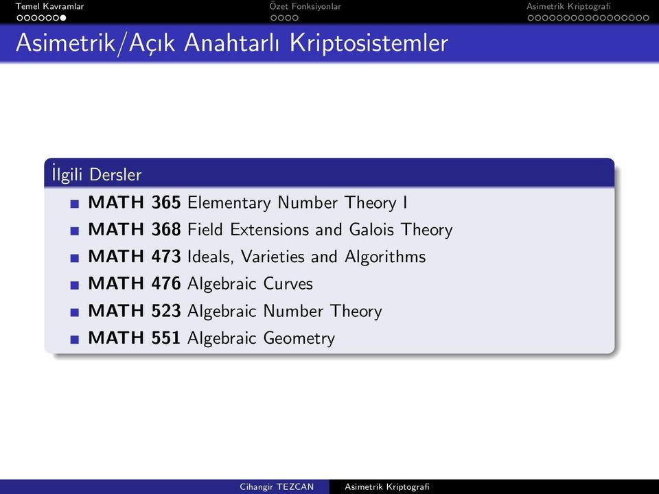 Theory MATH 473 Ideals, Varieties and Algorithms MATH 476