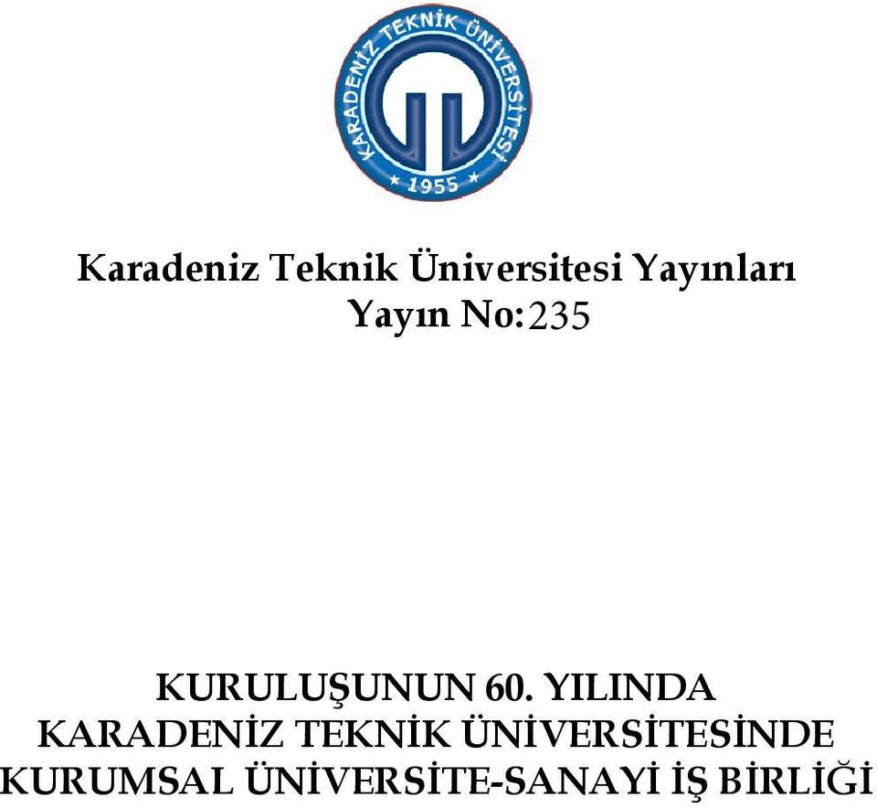 60. YILINDA KARADENİZ TEKNİK