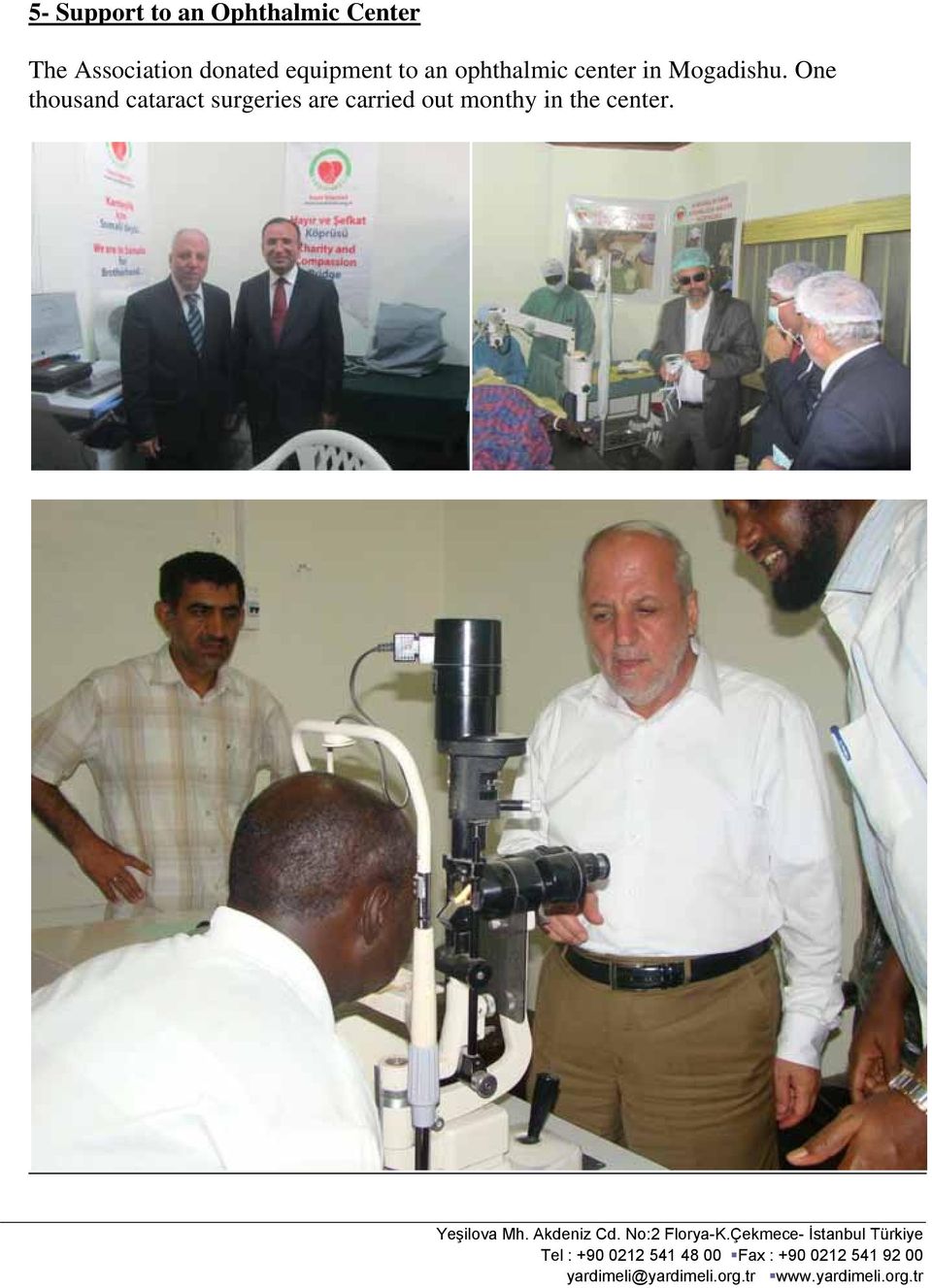 One thousand cataract surgeries are carried out monthy in