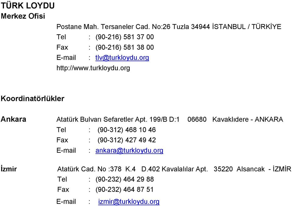 turkloydu.org Koordinatörlükler Ankara Atatürk Bulvarı Sefaretler Apt.