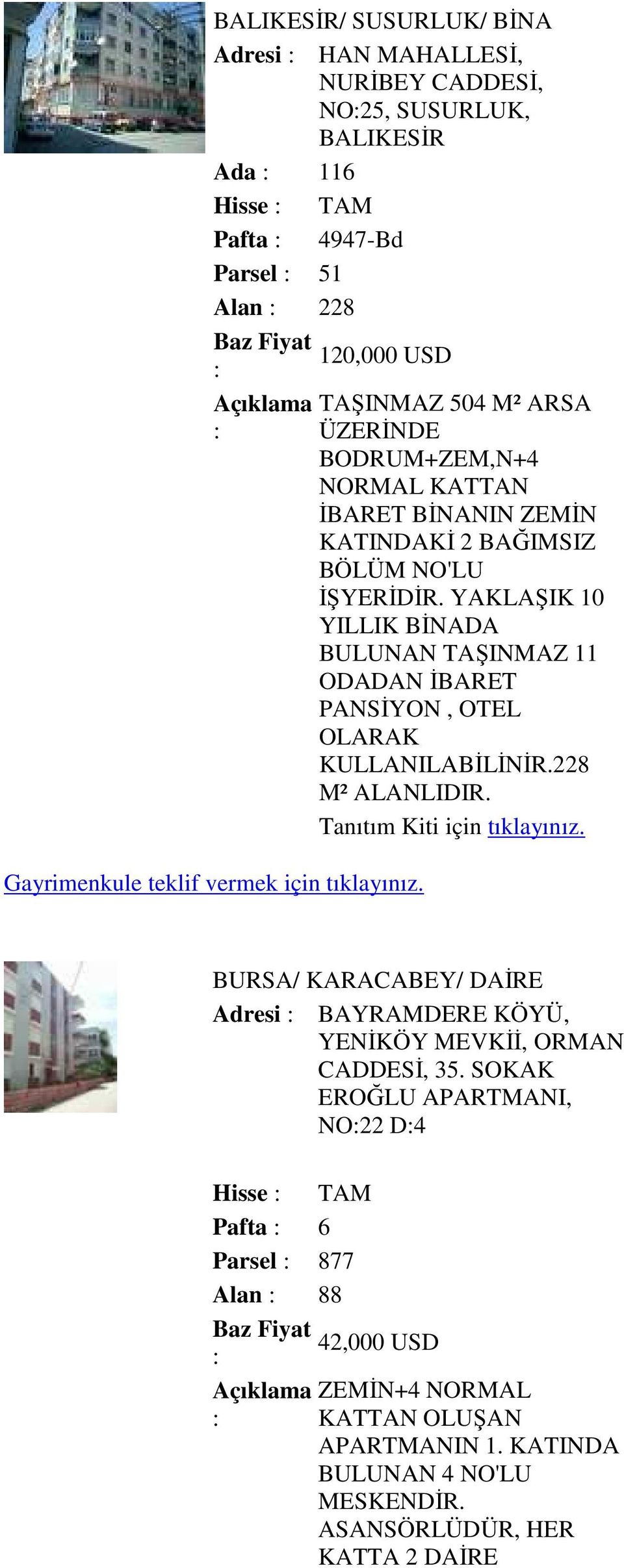 YAKLAŞIK 10 YILLIK BĐNADA BULUNAN TAŞINMAZ 11 ODADAN ĐBARET PANSĐYON, OTEL OLARAK KULLANILABĐLĐNĐR.228 M² ALANLIDIR.