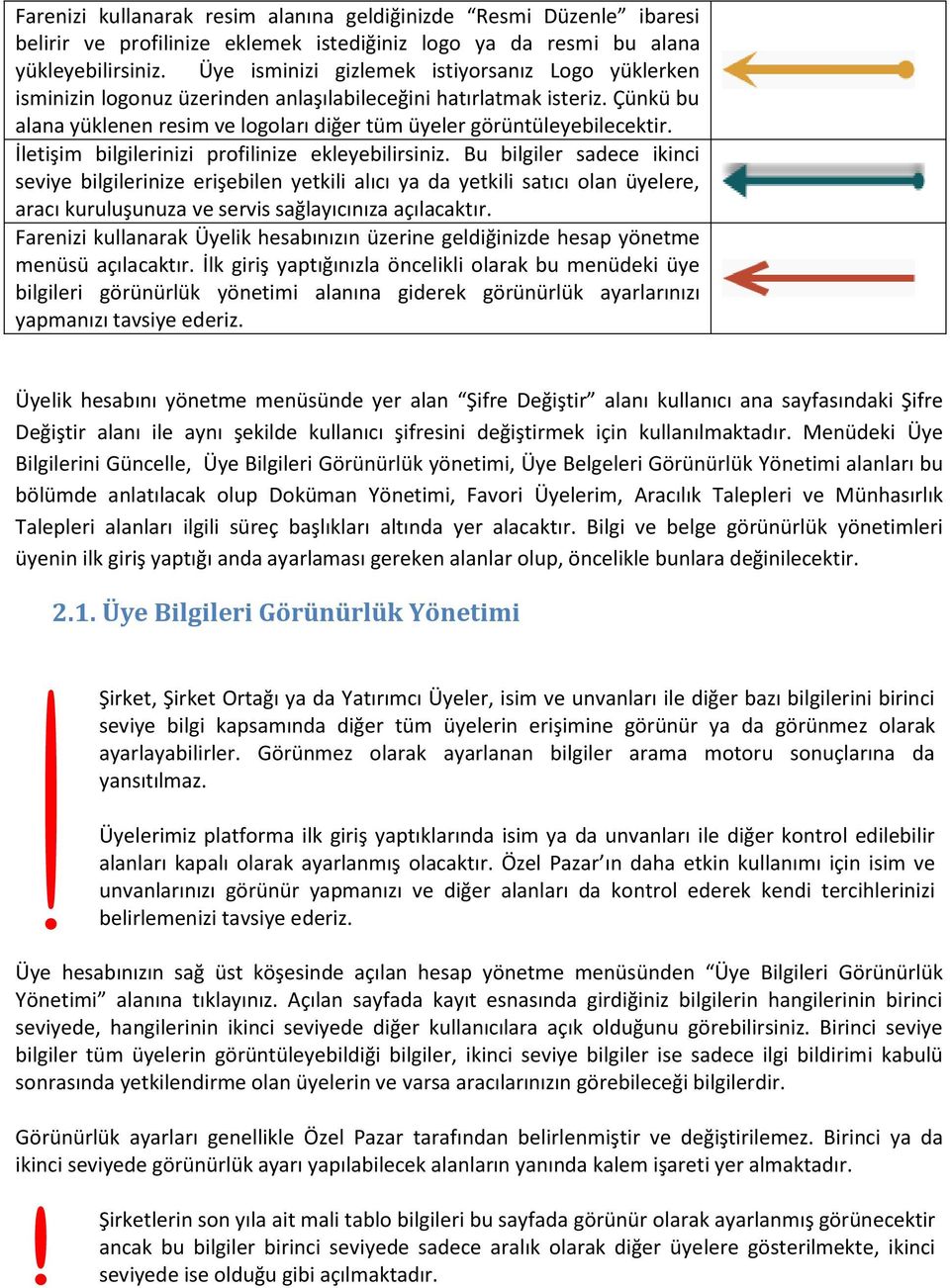 İletişim bilgilerinizi profilinize ekleyebilirsiniz.