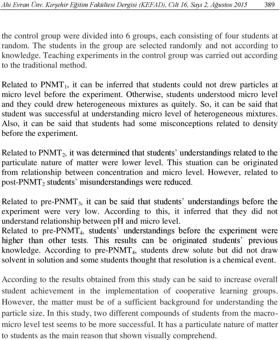 Related to PNMT 1, it can be inferred that students could not drew particles at micro level before the experiment.