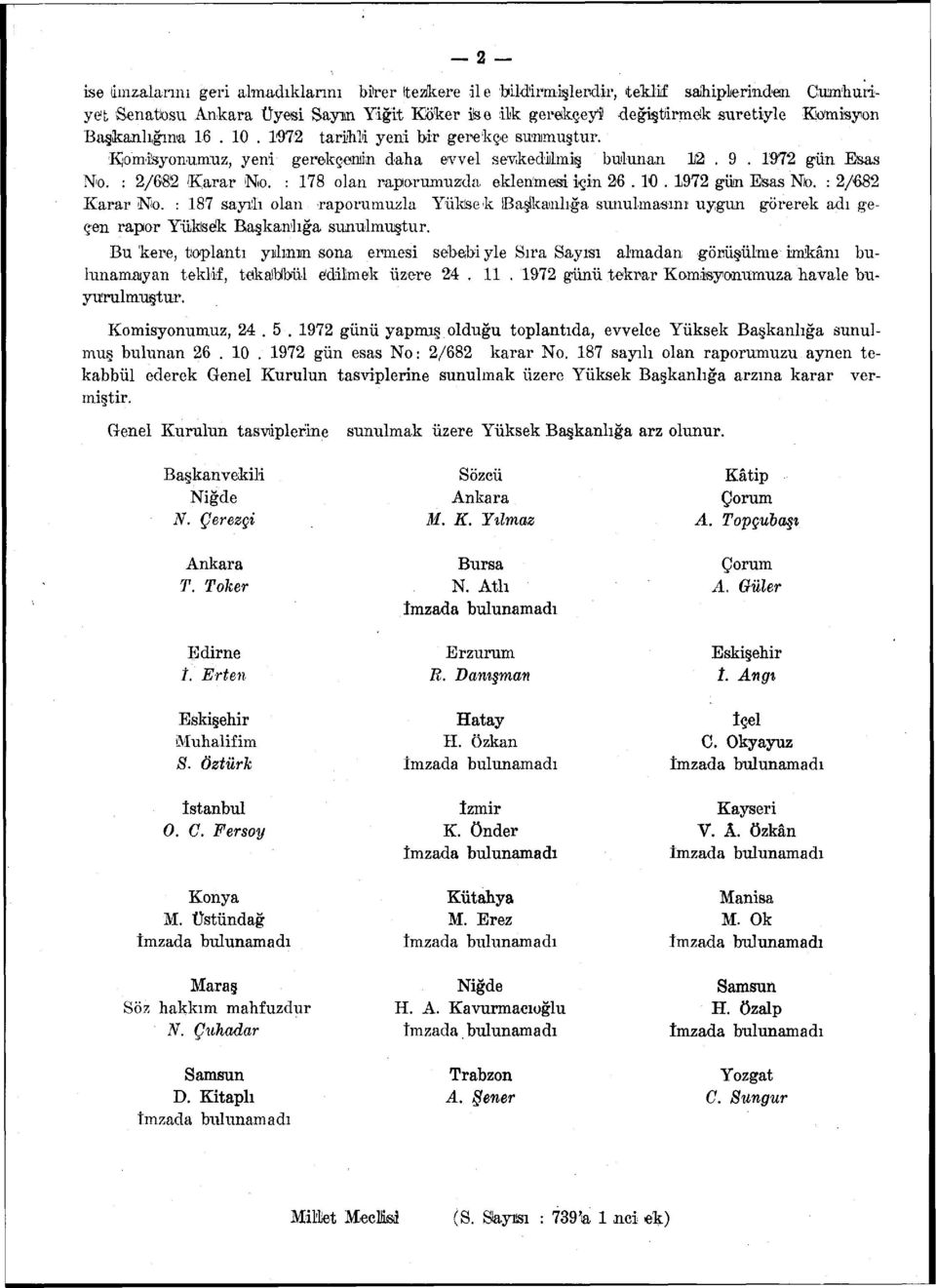 : 178 olan raporumuzda eklenmesi isçin 26. 10. 1972 güm Esas Nlo. : 2/682 Karar No.