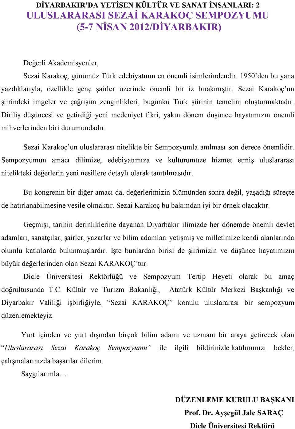 Diriliş düşüncesi ve getirdiği yeni medeniyet fikri, yakın dönem düşünce hayatımızın önemli mihverlerinden biri durumundadır.