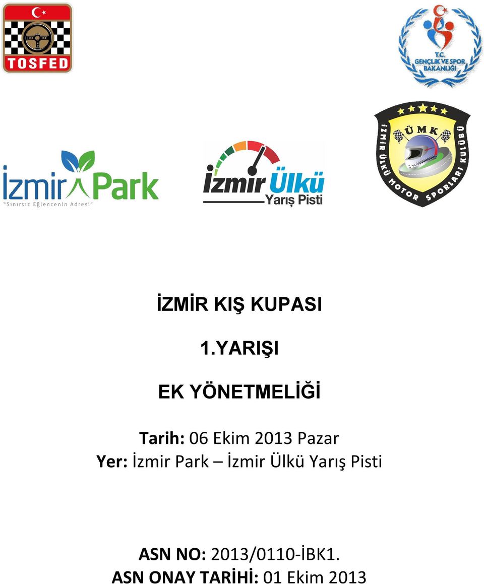 2013 Pazar Yer: İzmir Park İzmir Ülkü