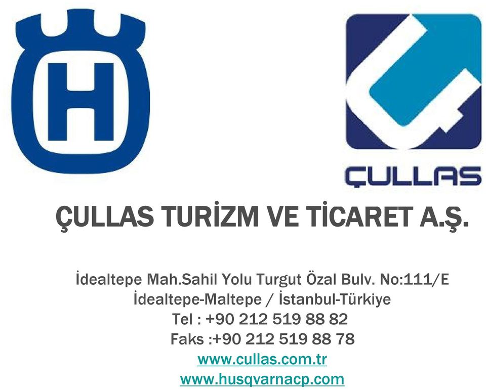 No:111/E İdealtepe-Maltepe / İstanbul-Türkiye Tel