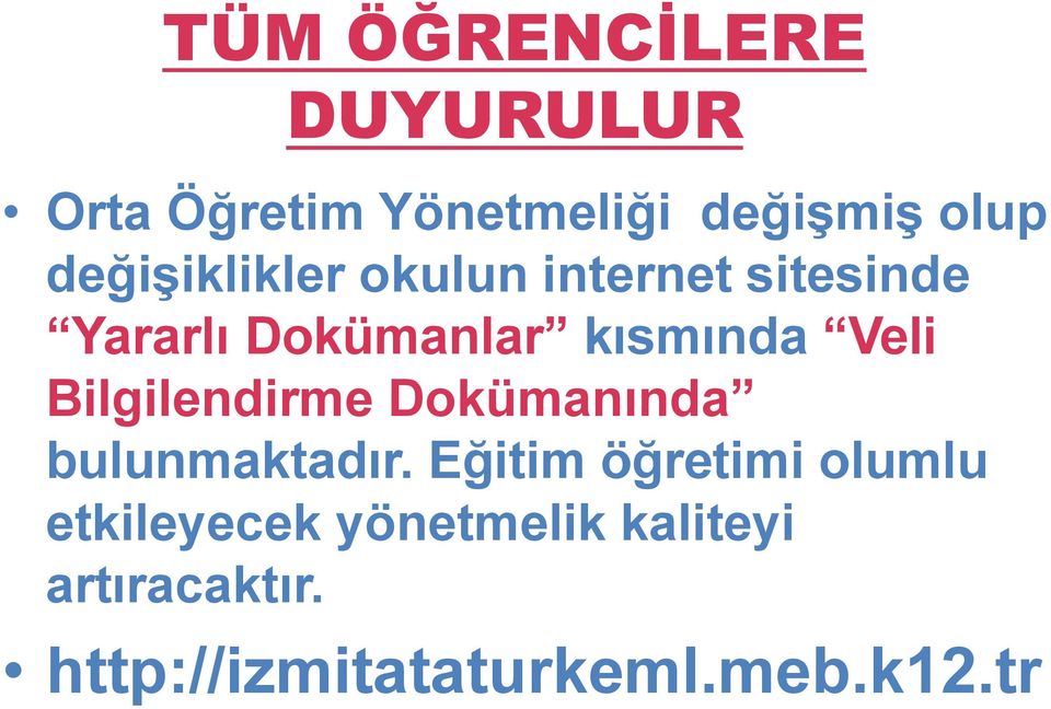 Veli Bilgilendirme Dokümanında bulunmaktadır.