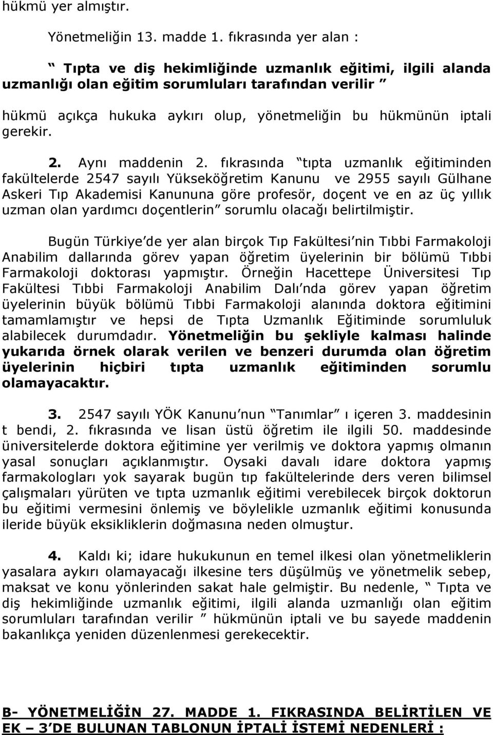 gerekir. 2. Aynı maddenin 2.