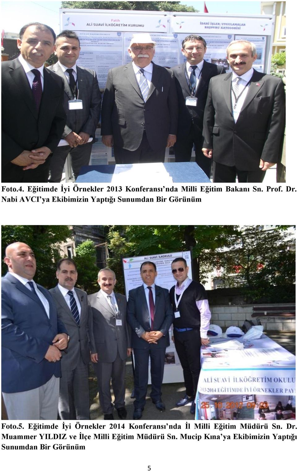 Eğitimde Ġyi Örnekler 2014 Konferansı nda Ġl Milli Eğitim Müdürü Sn. Dr.