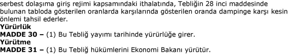 dampinge karşı kesin önlemi tahsil ederler.