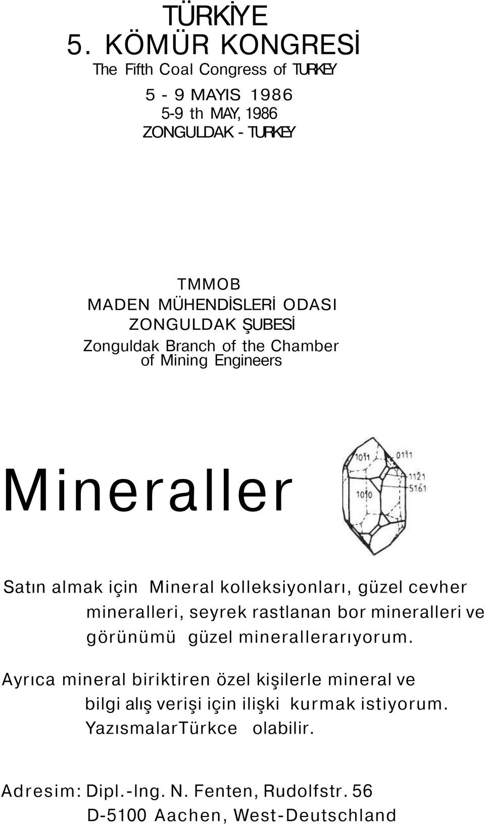 ŞUBESİ Zonguldak Branch of the Chamber of Mining Engineers Mineraller Satın almak için Mineral kolleksiyonları, güzel cevher mineralleri,