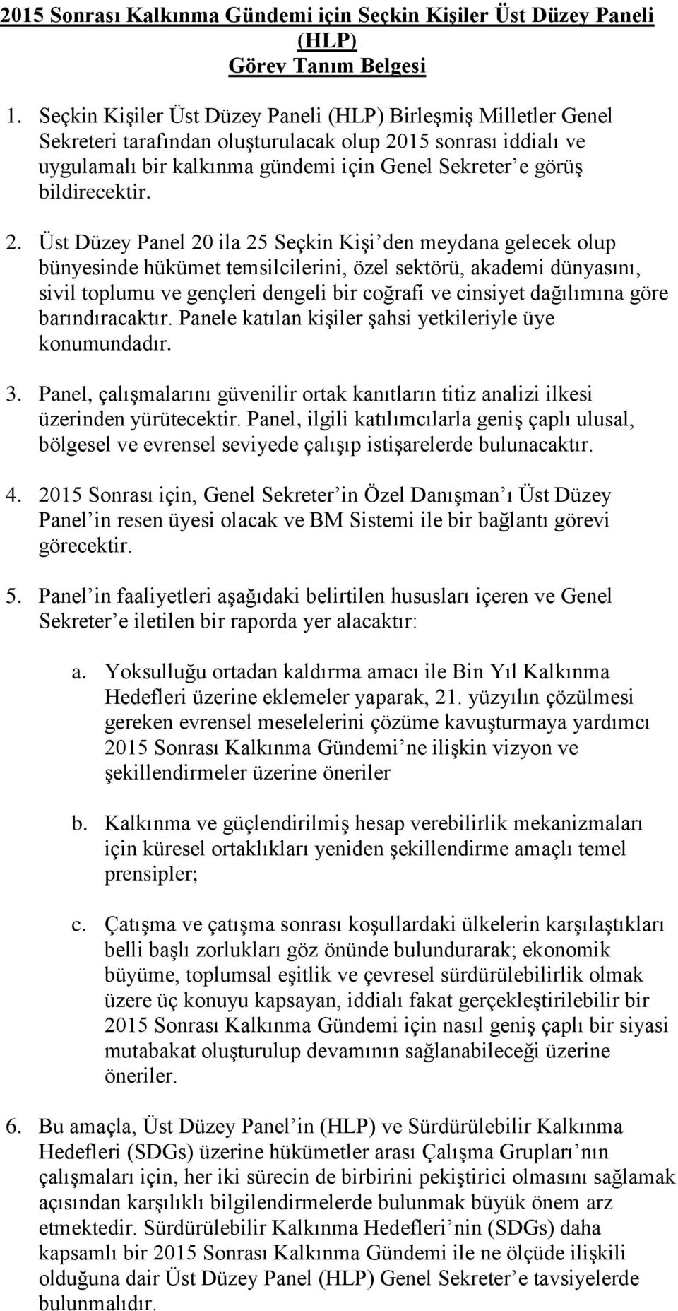 bildirecektir. 2.