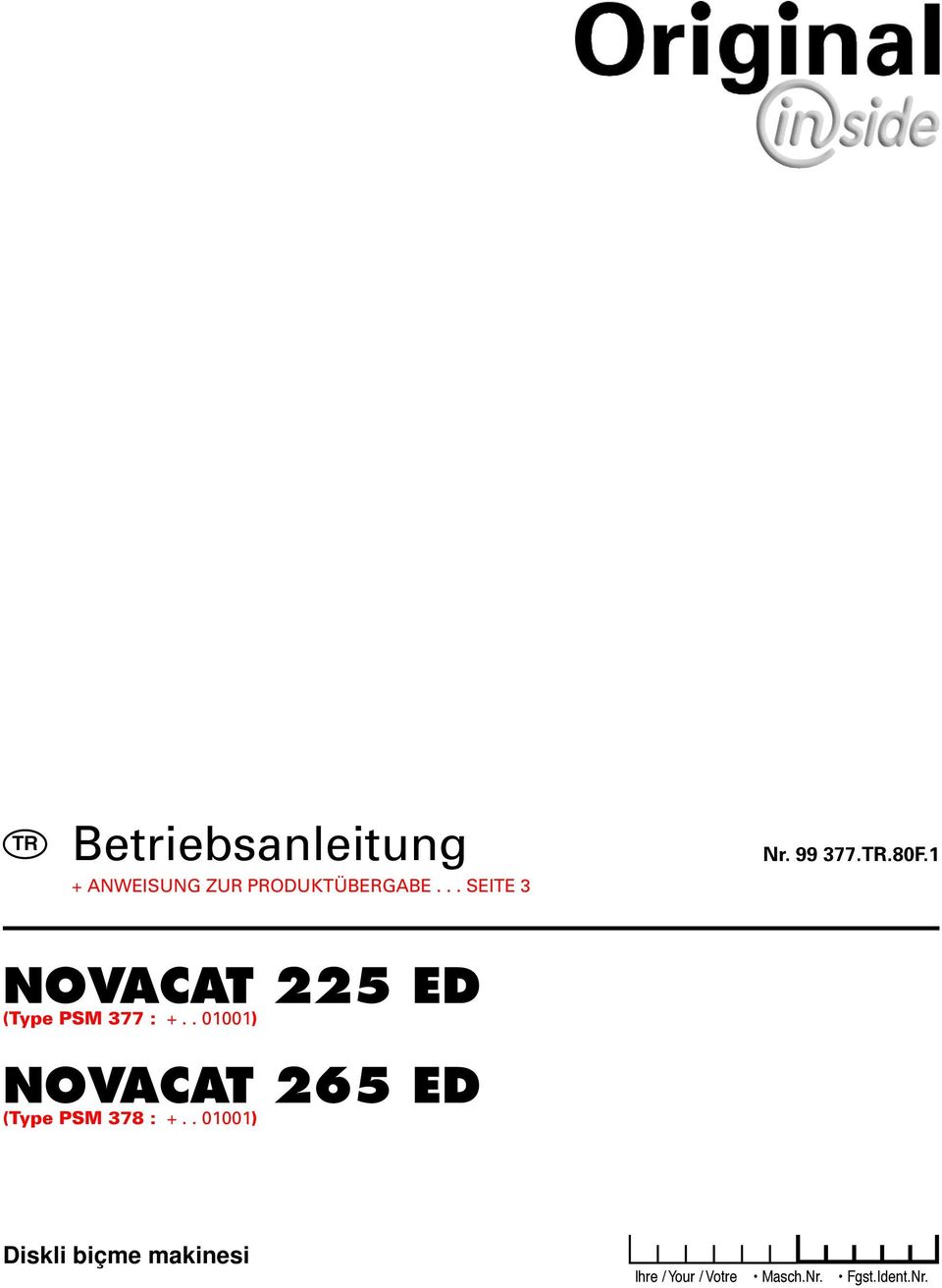 1 NOVACAT 225 ED (Type PSM 377 : +.