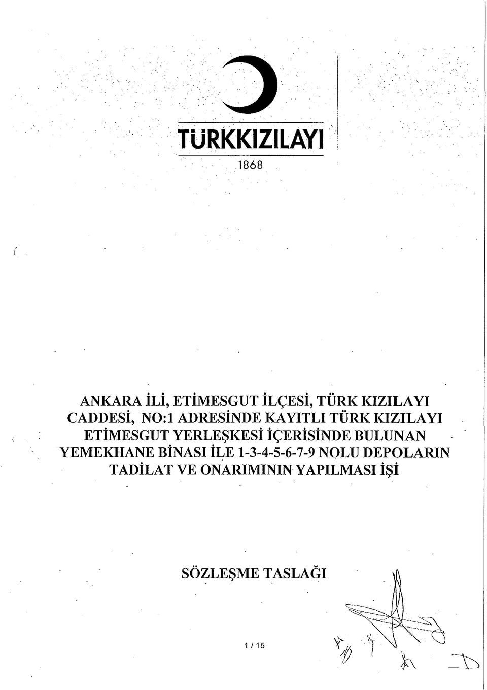 İÇERİSİNDE BULUNAN YEMEKHANE BİNASI İLE 1-3-4-5-6-7-9 NOLU