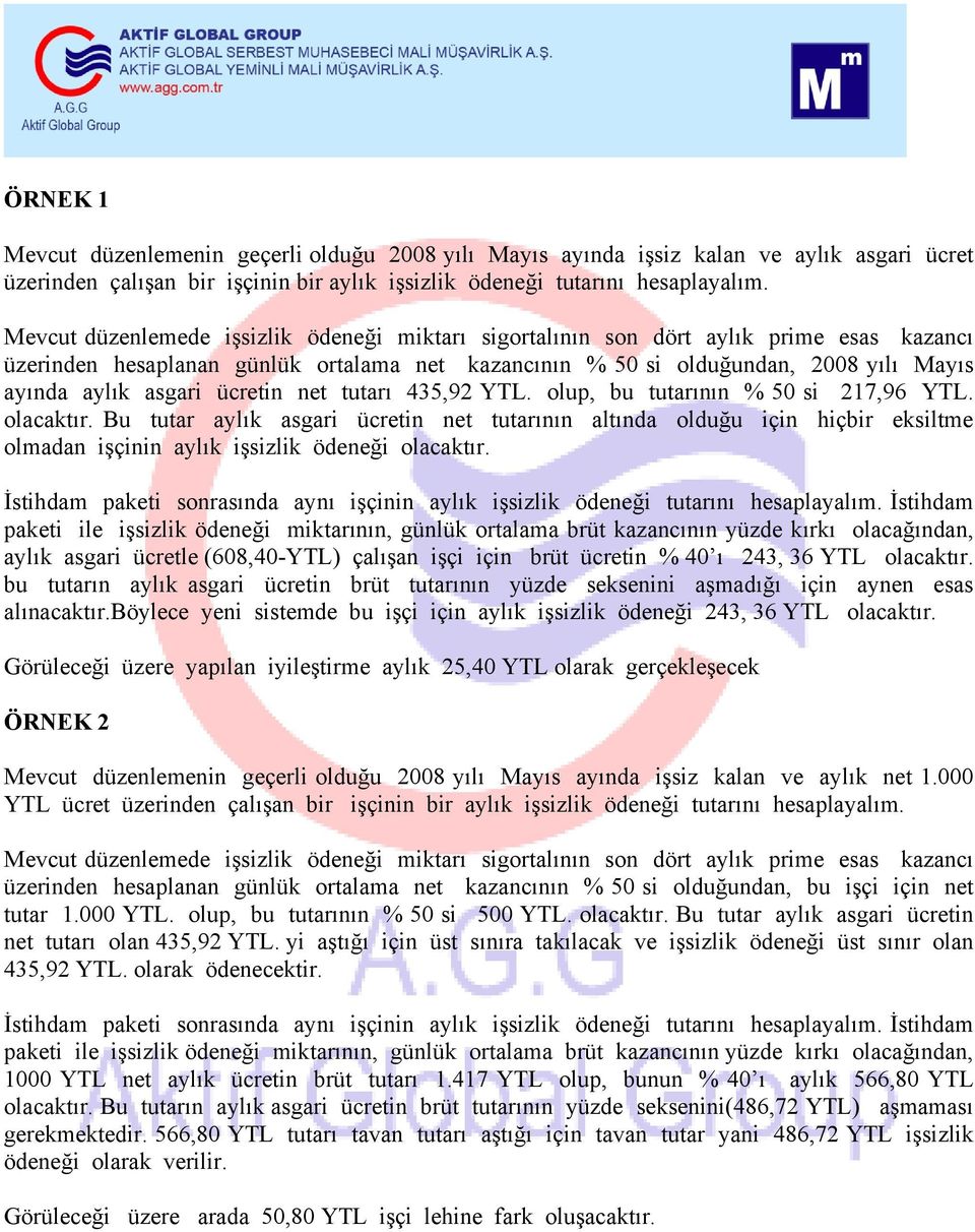 ücretin net tutarı 435,92 YTL. olup, bu tutarının % 50 si 217,96 YTL. olacaktır.