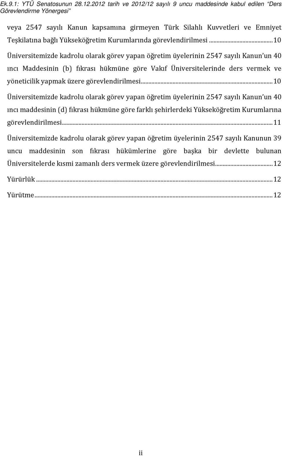 görevlendirilmesi.