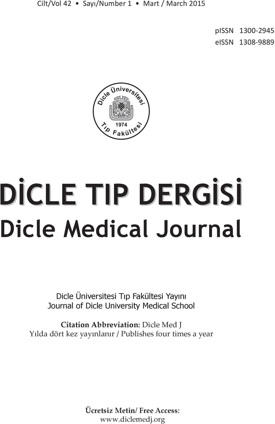Fakültesi Yayını Journal of Dicle University Medical School Citation Abbreviation: Dicle Med J