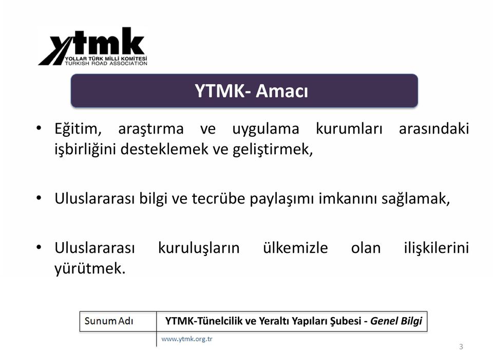 Uluslararası bilgi ve tecrübe paylaşımı imkanını