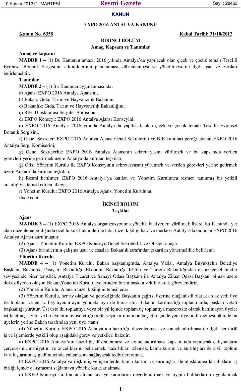 Botanik Sergisinin etkinliklerinin planlanması, düzenlenmesi ve yönetilmesi ile ilgili usul ve esasları belirlemektir.