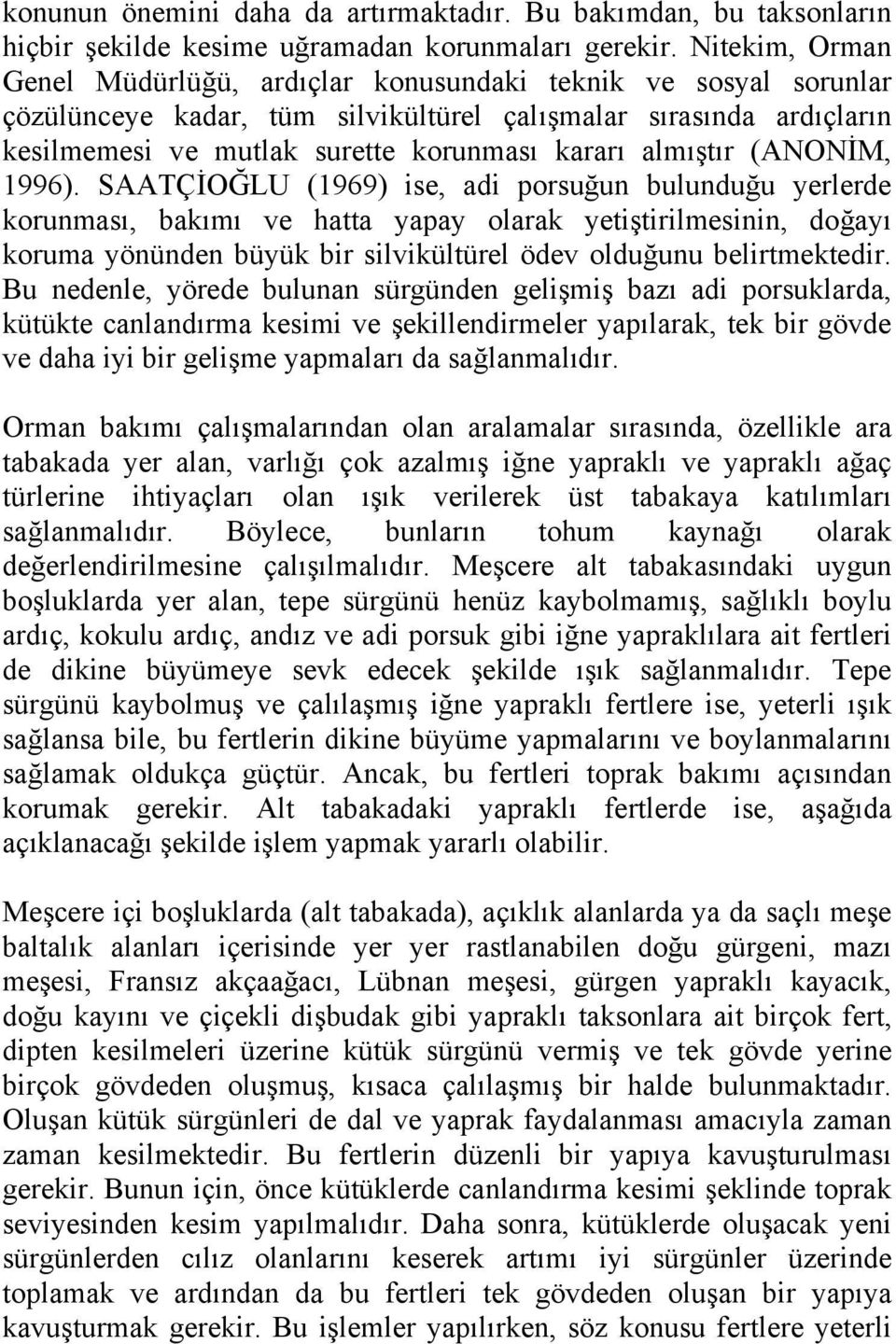 almıştır (ANONİM, 1996).